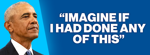 Barack Obama: "Imagine if I had done any of this"