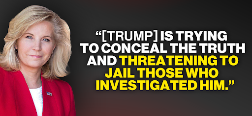 Liz Cheney: "[Trump] is trying to conceal the truth and threatening to jail those who investigated him."